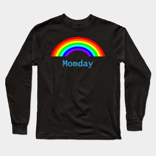 Momday Rainbow for Mom Mothers Day Gift Long Sleeve T-Shirt by ellenhenryart